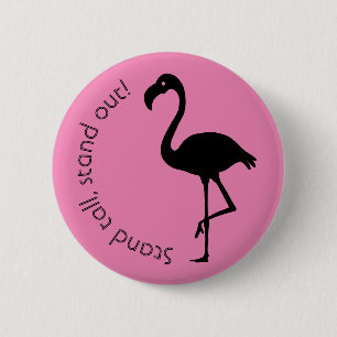 "Stand Tall, Stand Out" Flamingo Silhouette 2 Inch Round Button