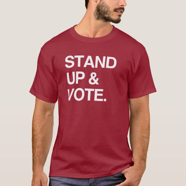 STAND UP AND VOTE T-Shirt (Front)