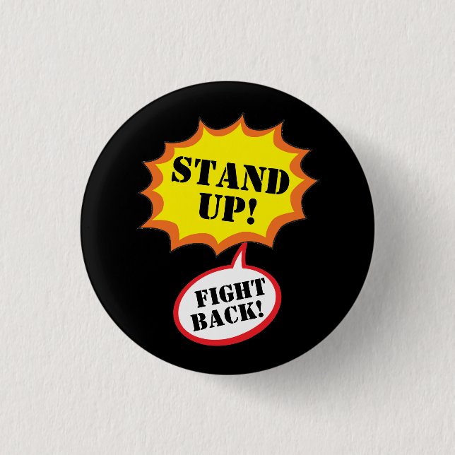 Stand Up!  Fight Back! 1 Inch Round Button (Front)