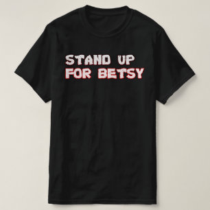 stand up for betsy ross T-Shirt