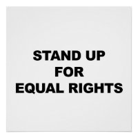 STAND UP FOR EQUAL RIGHTS Protest Sign or Poster