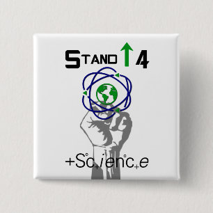 Stand Up For Science March Protest Button