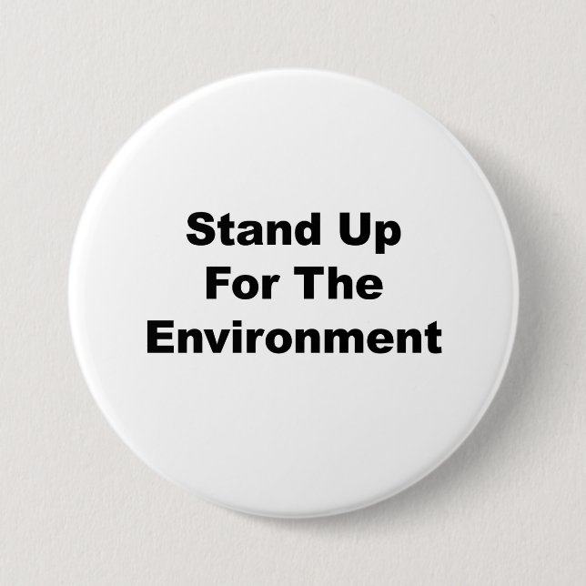 Stand Up for the Environment 3 Inch Round Button (Front)