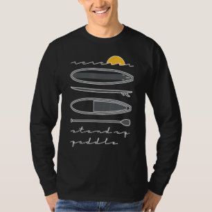 Stand Up Paddle Board Stand Up Paddle Paddling Sup T-Shirt