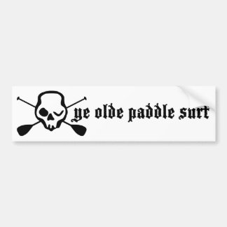 Stand Up Paddle Ye Olde Paddle Surf Bumper Sticker