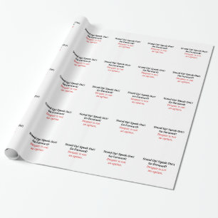 Stand Up, Speak Out, Despair is not an option Wrapping Paper