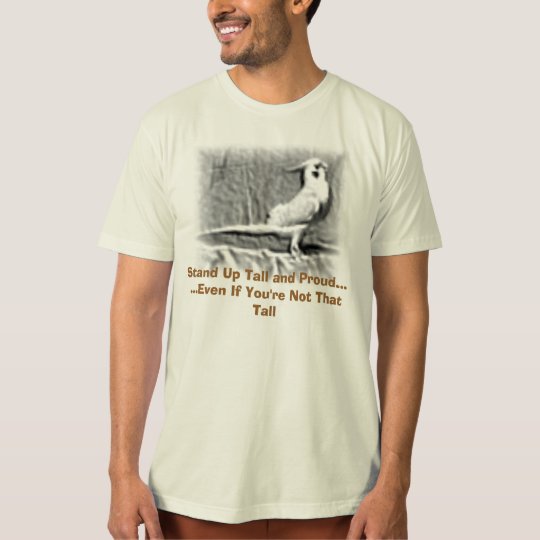 stand up T-Shirt