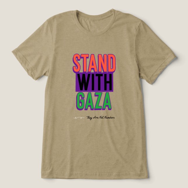 Stand With Gaza They Are Not Numbers Gaza Genocide Tri-Blend Shirt (Design Front)