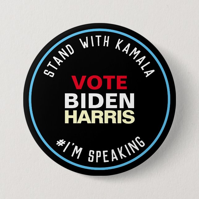 Stand With Kamala I'm Speaking BIDEN HARRIS 3 Inch Round Button (Front)