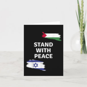 Stand With Peace. Israel Palestine Shirt. Say No T Card