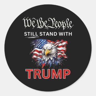 Stand With Trump 2024 We The People Have Had Enoug Classic Round Sticker