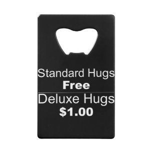Standard, Hugs, Free Deluxe Hugs, $1.00, Joke, Fun Credit Card Bottle Opener