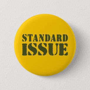 STANDARD ISSUE 2 INCH ROUND BUTTON