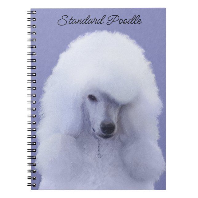 Standard Poodle White Painting - Original Dog Art Notebook (Front)