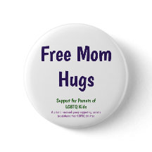 Standard size Free Mom Hugs button