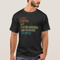 Standardbred Horse Owner Coffee Quote Vintage Retr