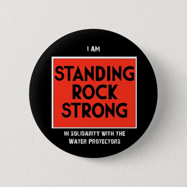 Standing Rock Strong 2 Inch Round Button (Front)