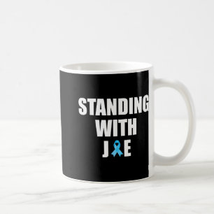 Standing With Joe Support Ribbon Campaign Statemen Coffee Mug