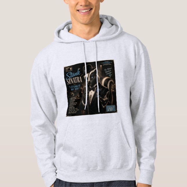 Stank Sinatra Album: a Parody Hoodie (Front)