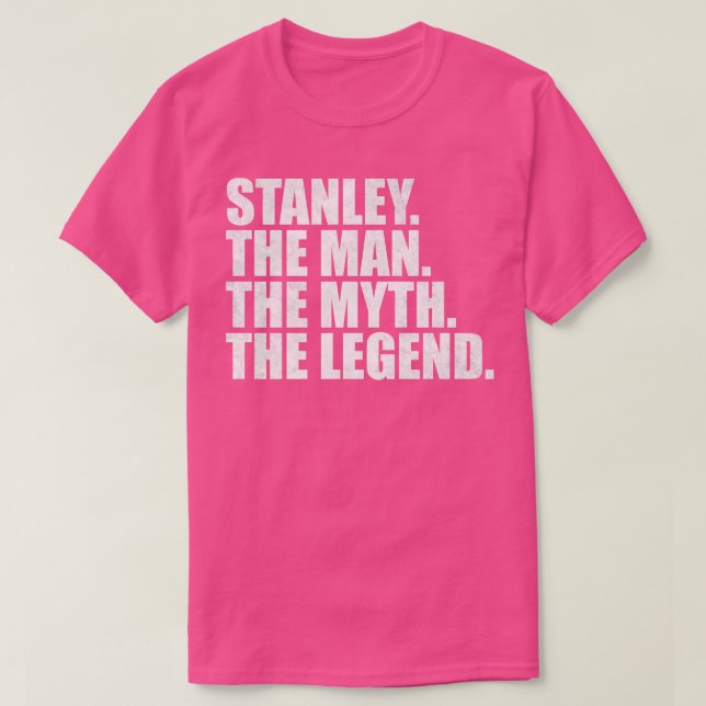StanleyStanley Name Stanley given name T-Shirt (Design Front)