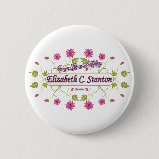 Stanton ~ Elizabeth Cady / Famous USA Women 2 Inch Round Button (Front)