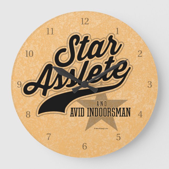 Star Asslete (Avid Indoorsman) Large Clock (Front)