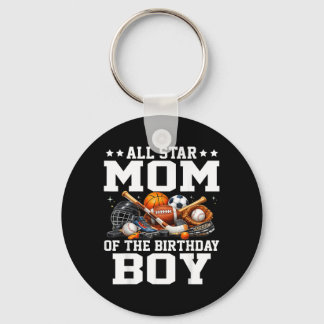 Star Mom of The Birthday Boy Basketball Soccer Keychain