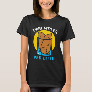 Star-nosed Mole Funny Two Mole Per Litre In Glass T-Shirt