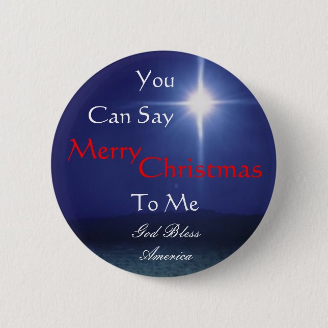 Star of Bethlehem, Can Say, Merry,... - Customized 2 Inch Round Button (Front)