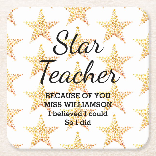 STAR TEACHER APPRECIATION Because Of You Square Paper Coaster (Front)
