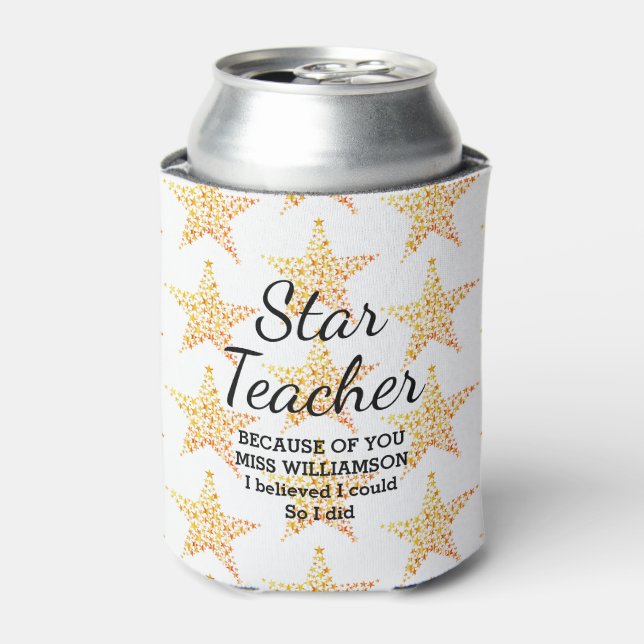 STAR TEACHER APPRECIATION Believed I Could Custom Can Cooler (Can Front)
