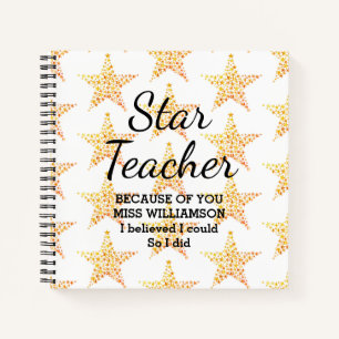 STAR TEACHER APPRECIATION Believed I Could Custom Notebook