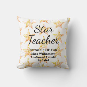 STAR TEACHER Because Of You I Believed CUSTOMIZED Throw Pillow
