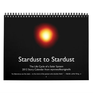 Stardust to Stardust 2012 Calendar