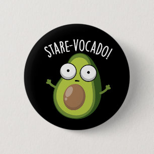 Stare-vocado Funny Avocado Pun Dark BG 2 Inch Round Button