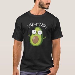 Stare-vocado Funny Avocado Pun Dark BG T-Shirt