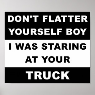 Staring at Your Truck Funny Poster