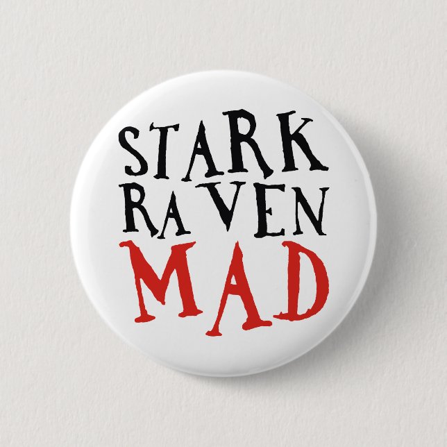Stark Raven Mad 2 Inch Round Button (Front)