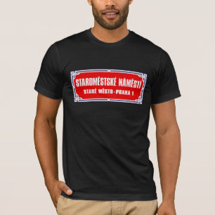 Staromestské Námestí, Prague, Czech Street Sign T-Shirt