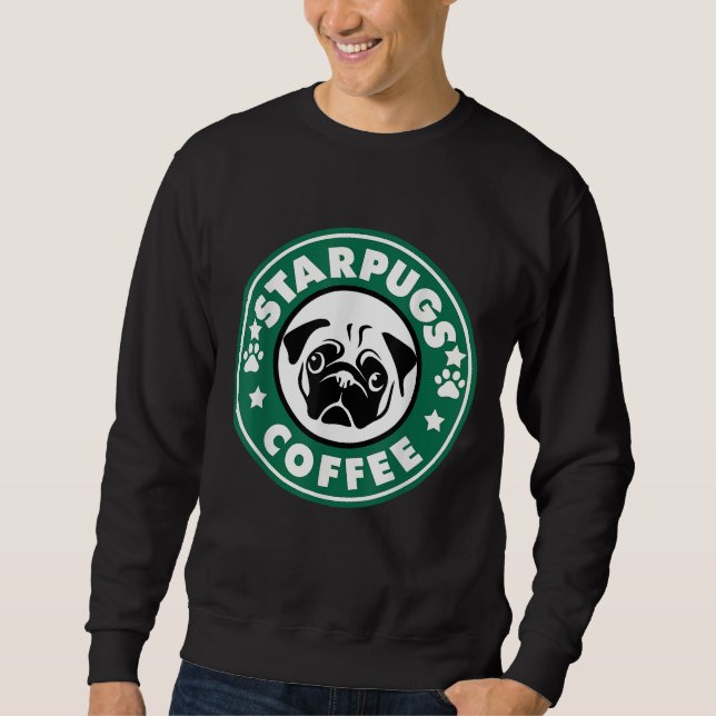 Starpugs Coffee Pug Dog Lover Gift Sweatshirt (Front)