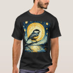 Starry Night Chickadee Van Gogh Bird Lover T-Shirt<br><div class="desc">Starry Night Chickadee Van Gogh Bird Lover</div>