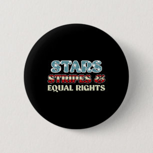 Stars And Stripes And Equal Rights Independence Am 2 Inch Round Button