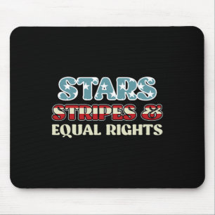 Stars And Stripes And Equal Rights Independence Am Mouse Pad