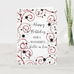 Stars and Swirls Sister in Law Birthday Card<br><div class="desc">Birthday card for sister in law with a fun stars and swirls design in black and red and thoughtful verse.</div>