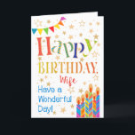 Stars, Bunting, Candles for a Wife Birthday Card<br><div class="desc">A colourful, text-based Birthday Card for a Wife, with Polka Dot Bunting, bright, striped birthday cake candles and sprinkled with gold-effect stars. The patterned text says, 'Happy Birthday' and there is also 'Have a wonderful day!' in blue lettering (NB the gold effect stars and outlines will be as seen and...</div>