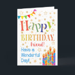 Stars, Bunting, Candles for Friend Birthday Card<br><div class="desc">A colourful, text-based Birthday Card for a Friend, with Polka Dot Bunting, bright, striped birthday cake candles and sprinkled with gold-effect stars. The patterned text says, 'Happy Birthday' and there is also 'Have a wonderful day!' in blue lettering (NB the gold effect stars and outlines will be as seen and...</div>