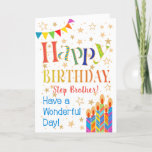 Stars, Bunting, Candles for Step Brother Birthday Card<br><div class="desc">A colourful, text-based Birthday Card for a Step Brother, with Polka Dot Bunting, bright, striped birthday cake candles and sprinkled with gold-effect stars. The patterned text says, 'Happy Birthday' and there is also 'Have a wonderful day!' in blue lettering (NB the gold effect stars and outlines will be as seen...</div>