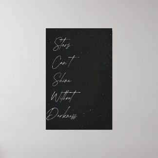 ✨ Stars Can’t Shine Without Darkness ✨ Canvas Print