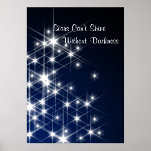 Stars Can’t Shine Without Darkness Encouragement Poster