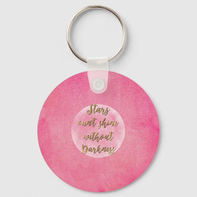 “Stars can’t shine without darkness” quote Keychain (Front)